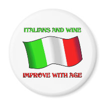 Italians And Wine, Improve With Age Magnets