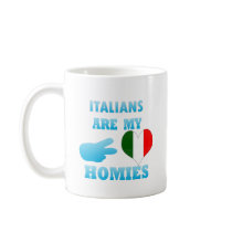 Italians are my Homies Mug