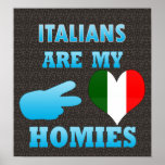 Italians are my Homies posters