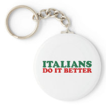 Italians Do it Better Key Chains