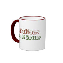 Italians Do it Better Mug - Funny Italian Cup by biscottimafia Italians Do it Better Mug - Funny Italian Cup