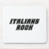 Italians Rock mousepads by dustin1175 Italians Rock mousepads