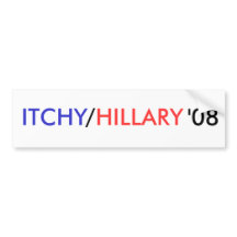 Funny Hillary Bumper Sticker on Itchy Hillary 08 Customized Bumper Sticker P128686529125638500en7pq