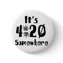 it's 420 somewhere buttons