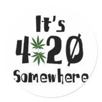 it's 420 somewhere round stickers
