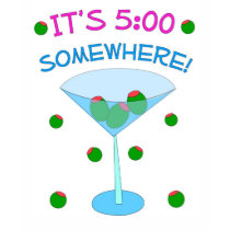 It's 5:00 Somewhere! t-shirts