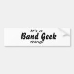 It's a band geek thing! bumper stickers