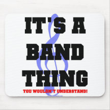 It's A Band Thing Mouse Pads