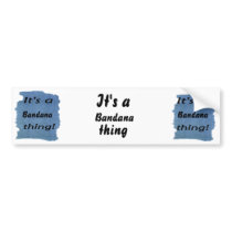 It's a bandana thing! bumper stickers