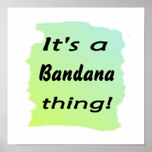 It's a bandana thing! print