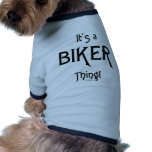 It's a Biker Thing! Dog T-shirt
