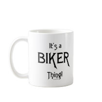 It's a Biker Thing! Mugs