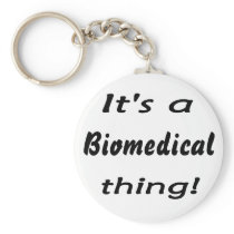 It's a biomedical thing! keychains