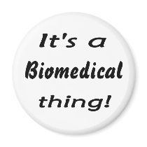 It's a biomedical thing! magnet