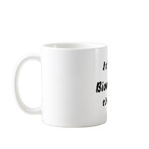 It's a biomedical thing! coffee mug