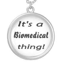It's a biomedical thing! pendants