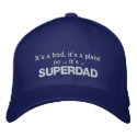It's a bird, it's a plane no ... it's ... SUPERDAD embroidered hats
