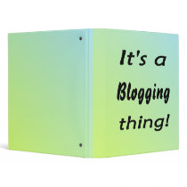 It's a blogging thing! 3 ring binder