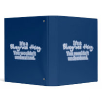 It's a Bluegrass Thing Vinyl Binders