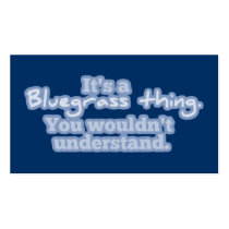 It's a Bluegrass Thing Business Card