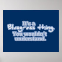 It's a Bluegrass Thing Print