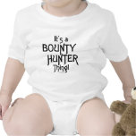 It's a Bounty Hunter Thing! Baby Bodysuit