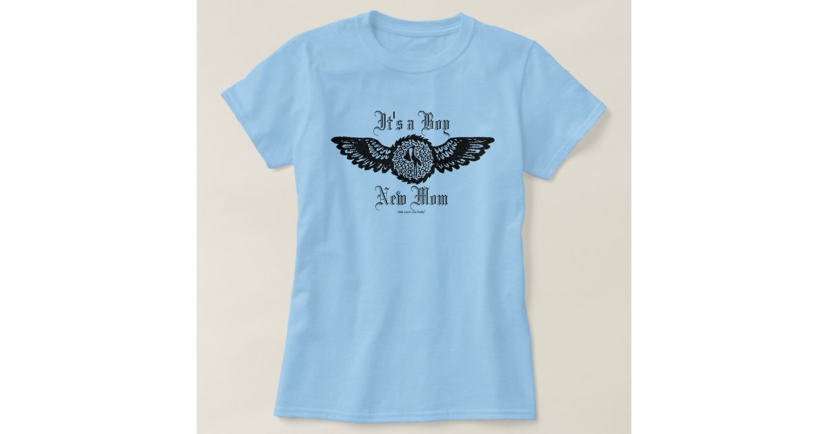 It S A Boy New Mom T Shirt Design Zazzle