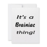 It's a Brainiac thing! Personalized Announcement