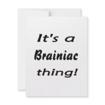 It's a Brainiac thing! Personalized Announcement