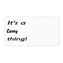 It's a carny thing! labels