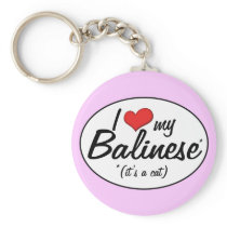 It's a Cat! I Love My Balinese Key Chain