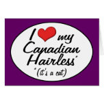 It's a Cat! I Love My Canadian Hairless Card