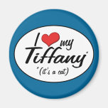 It's a Cat! I Love My Tiffany Refrigerator Magnets