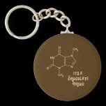 Its a Chocolate Thing Funny Keychain