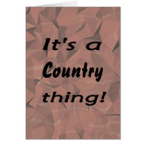 It's a country thing! card