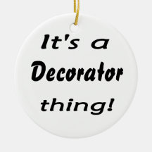 It's a decorator thing! christmas ornament