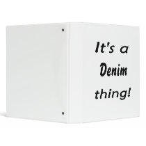 It's a denim thing! binder