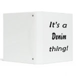 It's a denim thing! binders