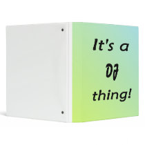 It's a DJ thing Binders