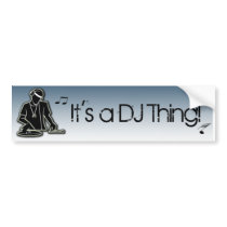 It's a DJ Thing! bumper stickers