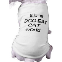 It's a Dog Eat Cat World pet clothing