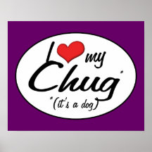 It's a Dog! I Love My Chug Poster