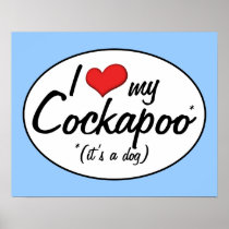 It's a Dog! I Love My Cockapoo Print