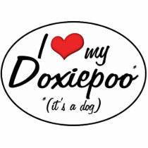 It's a Dog! I Love My Doxiepoo Photo Cutout