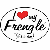 It's a Dog! I Love My Frengle Photo Cut Out