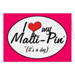 It's a Dog! I Love My Malti-Pin Greeting Cards