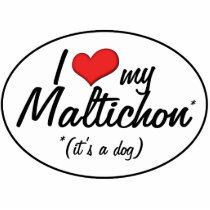 It's a Dog! I Love My Maltichon Photo Cut Out
