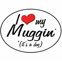 It's a Dog! I Love My Muggin Photo Cut Outs