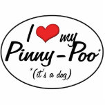 It's a Dog! I Love My Pinny-Poo Acrylic Cut Out