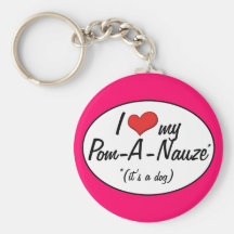 It's a Dog! I Love My Pom-A-Nauze Key Chains